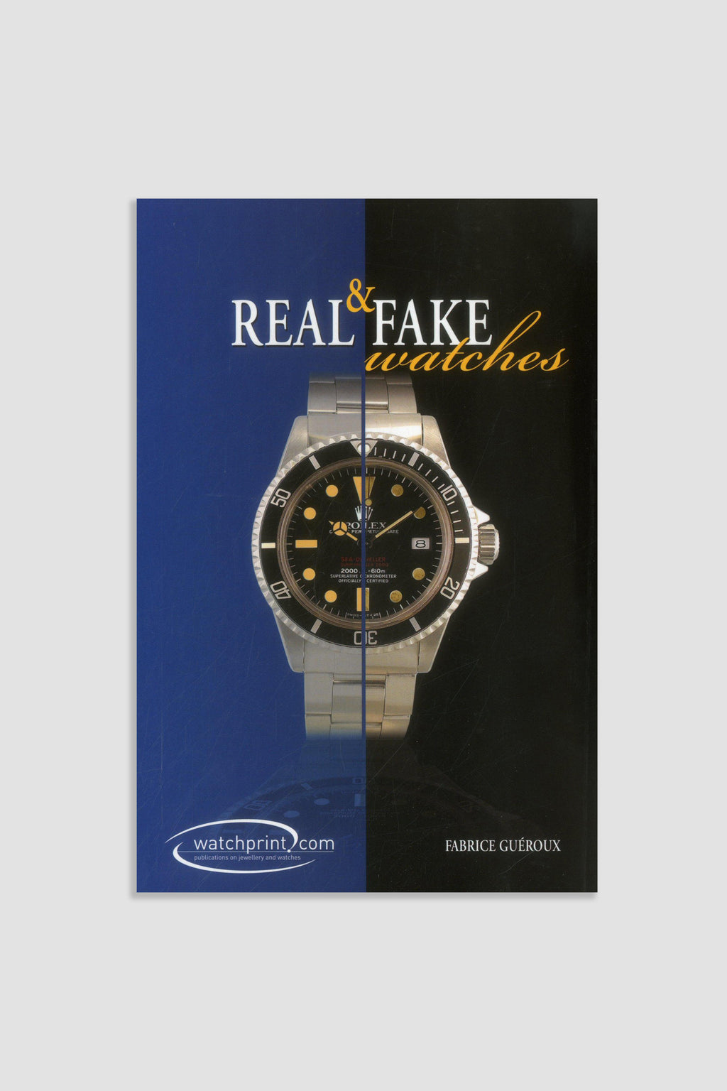 Real & Fake Watches by Fabrice Guéroux Vintage & PreOwned Luxury
